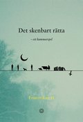 Det skenbart rtta : ett kammarspel