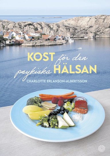 Charlotte Erlanson-Albertsson - Kost för den psykiska hälsan, Inbunden