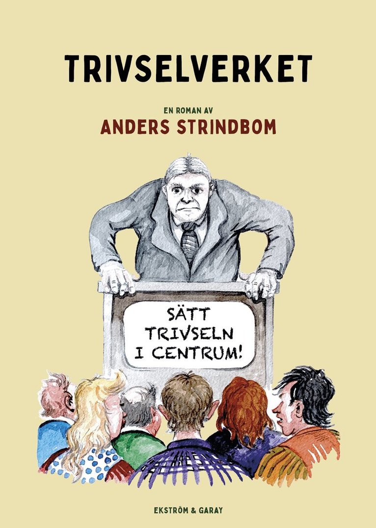 Anders Strindbom - Trivselverket, Häftad