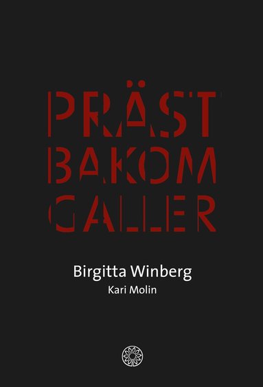 Birgitta Winberg, Kari Molin Präst bakom galler