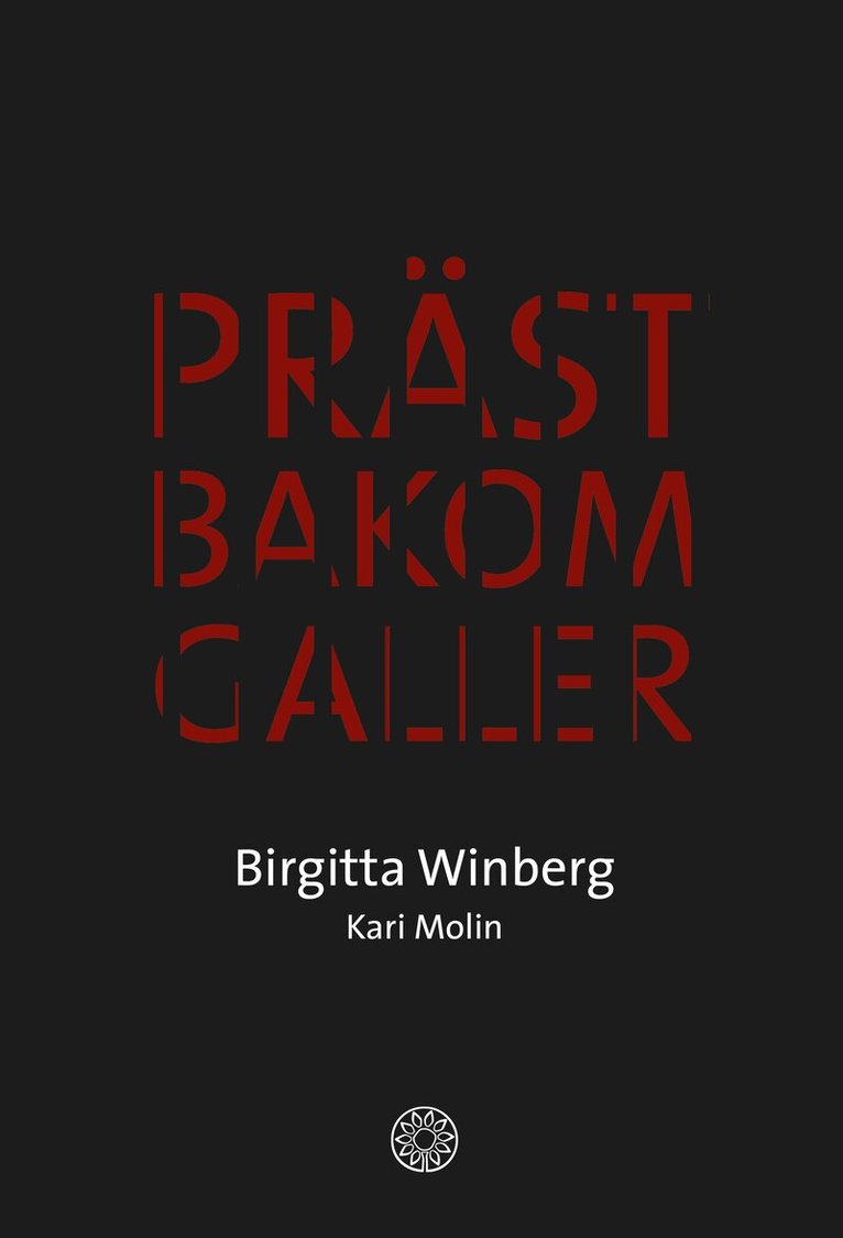Birgitta Winberg, Kari Molin - Präst bakom galler, Inbunden