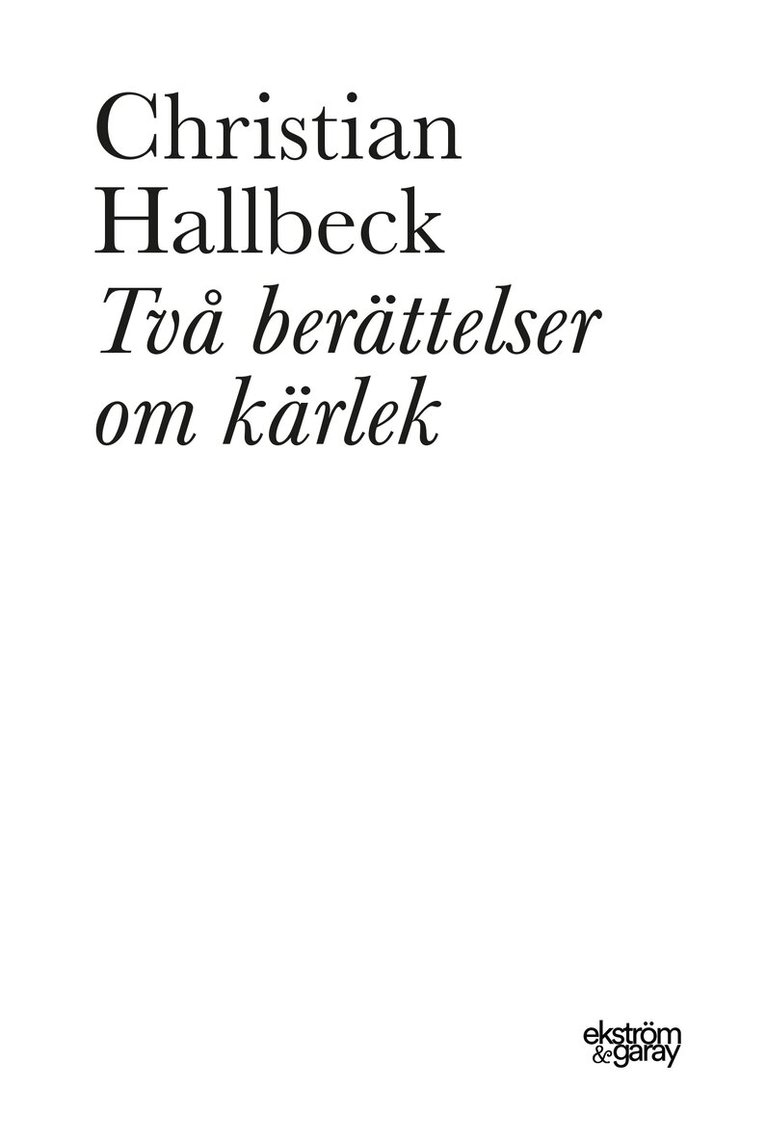 Christian Hallbeck - Två berättelser om kärlek, Häftad