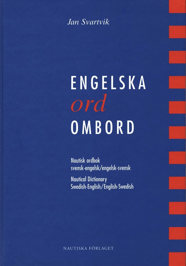 Jan Svartvik - Engelska ord ombord : Nautisk ordbok svensk-engelsk/engelsk-svensk, Inbunden