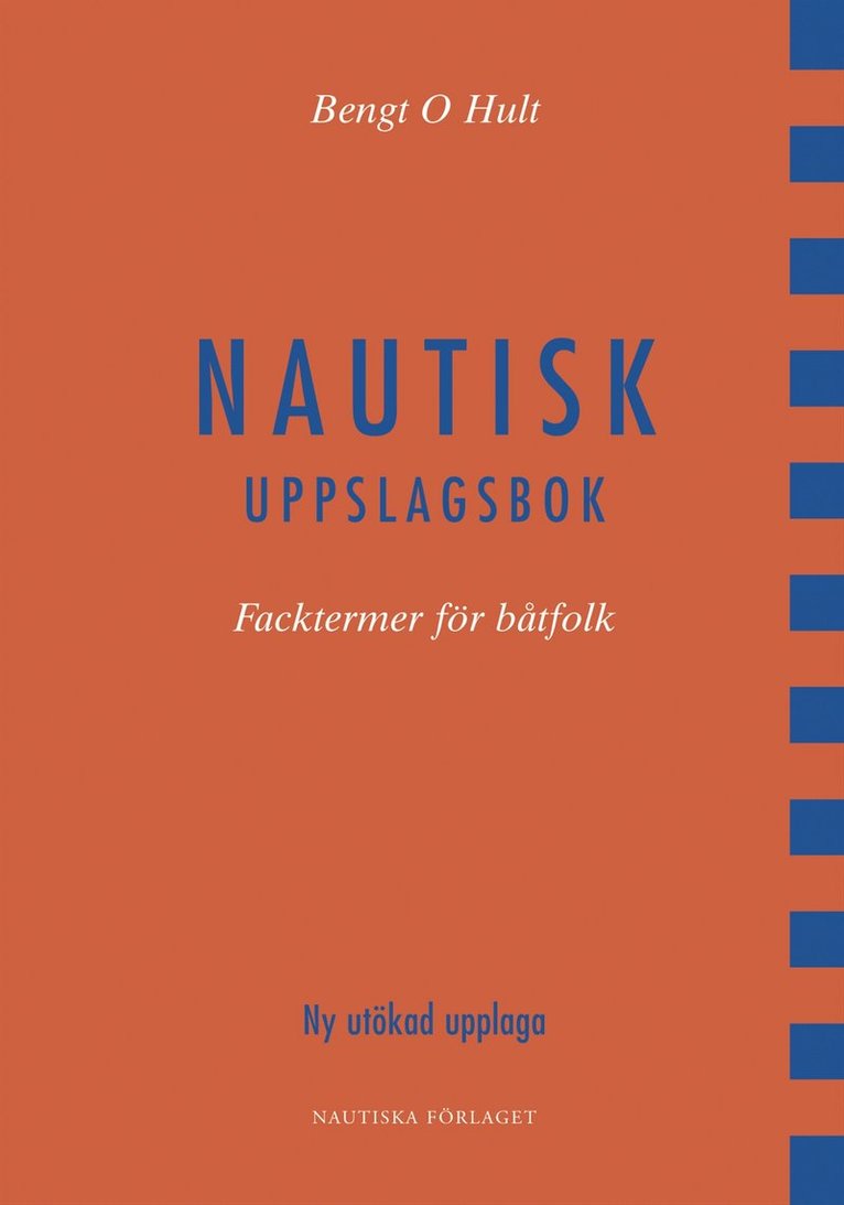 Bengt O. Hult - Nautisk uppslagsbok : facktermer för båtfolk, Inbunden