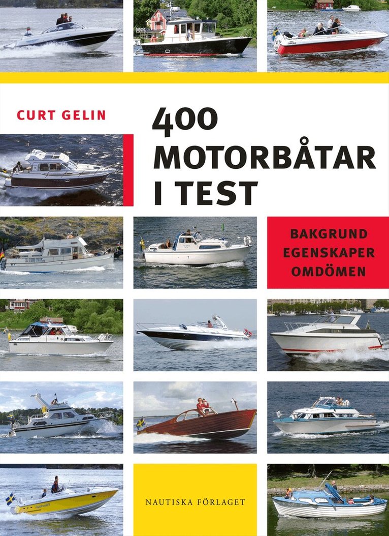 Curt Gelin - 400 motorbåtar i test : bakgrund, egenskaper, omdömen, Häftad