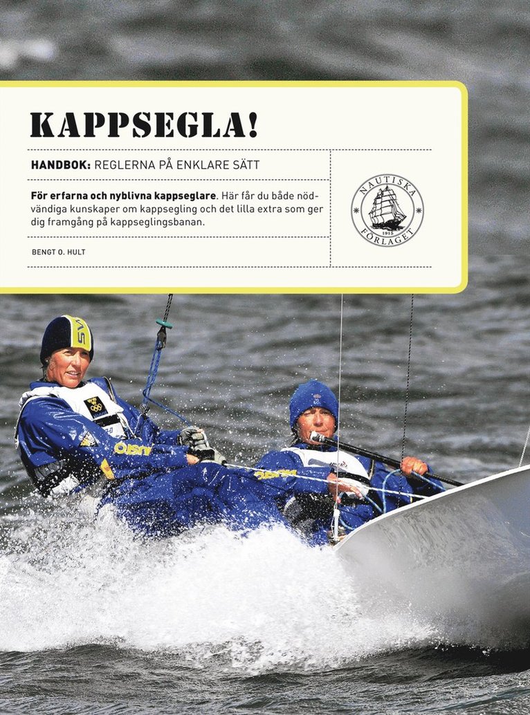 Bengt O. Hult - Kappsegla! Handbok: Reglerna på enklare sätt, Häftad