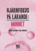 Hj�rnfokus p� l�rande : minnet