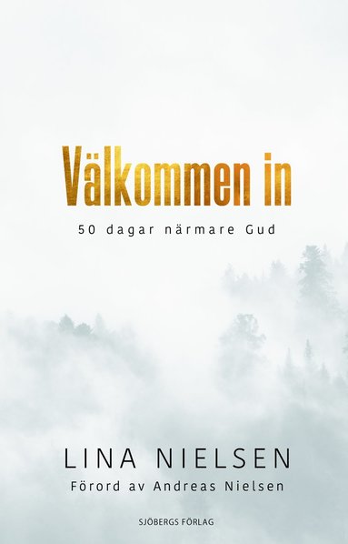 Lina Nielsen Välkommen in – 50 dagar närmare Gud