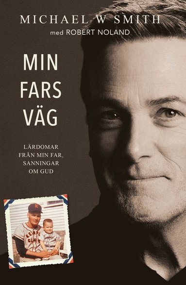 Michael W Smith, Robert Noland Min fars väg