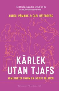 K�rlek utan tjafs : hemligheten bakom en lycklig relation