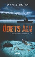 Ödets älv : en Västerbottensroman