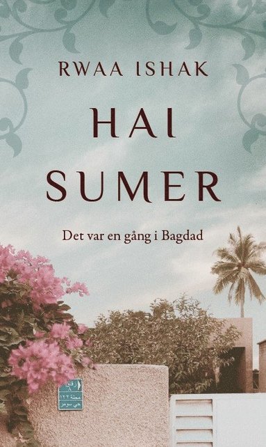 Rwaa Ishak Hai Sumer : det var en gång i Bagdad