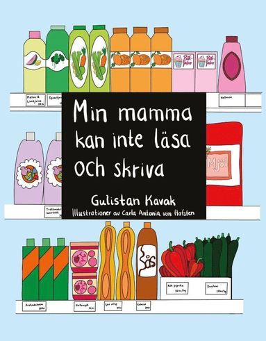 Gulistan Kavak Min mamma kan inte läsa och skriva