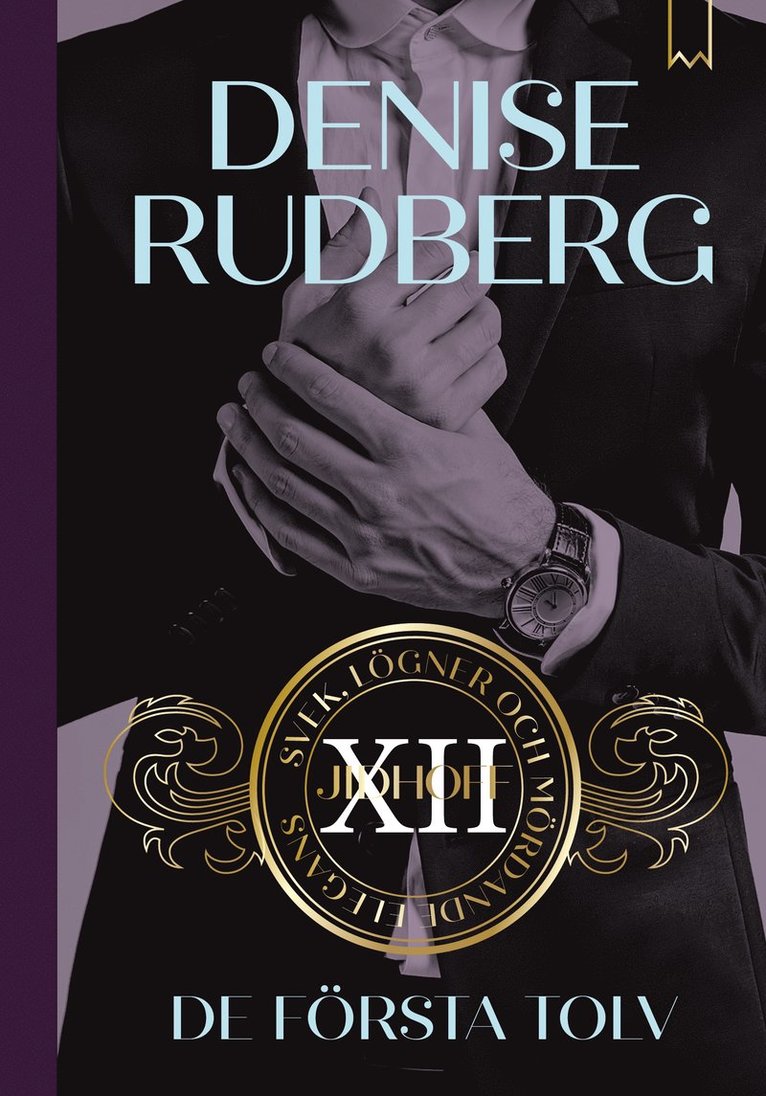 Denise Rudberg - De första tolv, E-bok