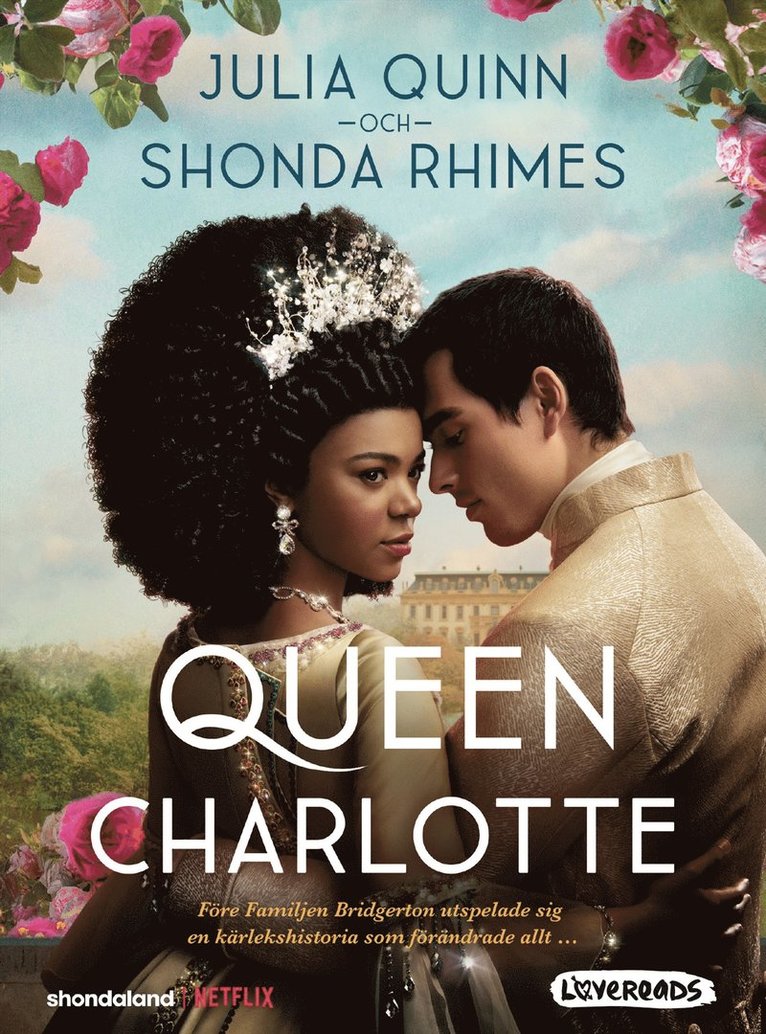 Julia Quinn, Shonda Rhimes - Queen Charlotte : före Familjen Bridgerton utspelade sig en kärlekshistoria som förändrade allt…, E-bok