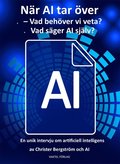 Nr AI tar ver : vad behver vi veta? Vad sger AI sjlv?