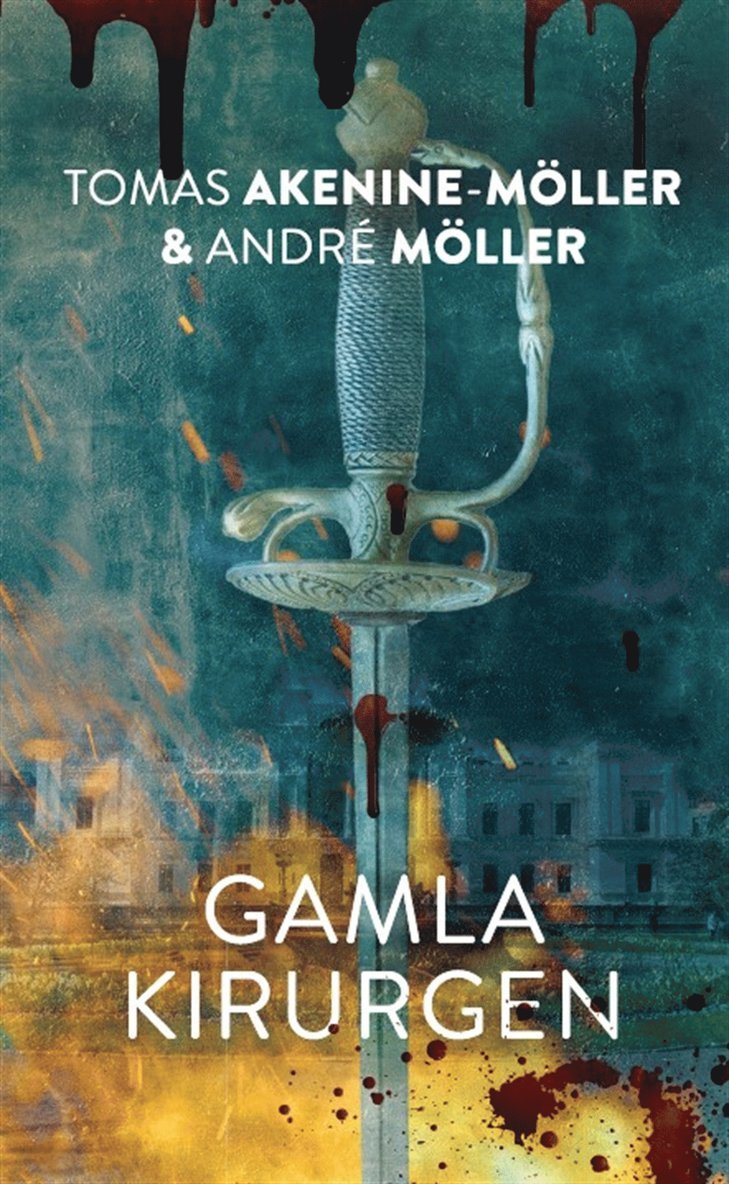Tomas Akenine-Möller, André Möller - Gamla kirurgen, E-bok