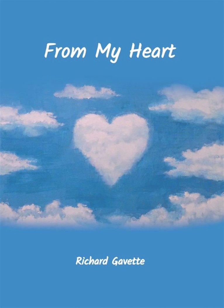 Richard Gavette - From My Heart, E-bok