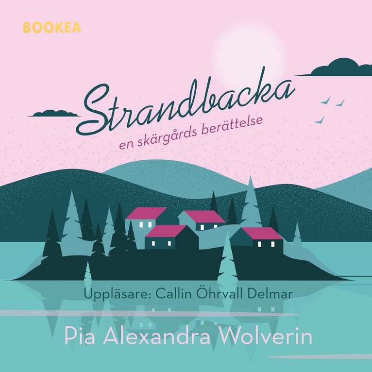 Pia Wolverin - Strandbacka : en skärgårdsberättelse, Ljudbok