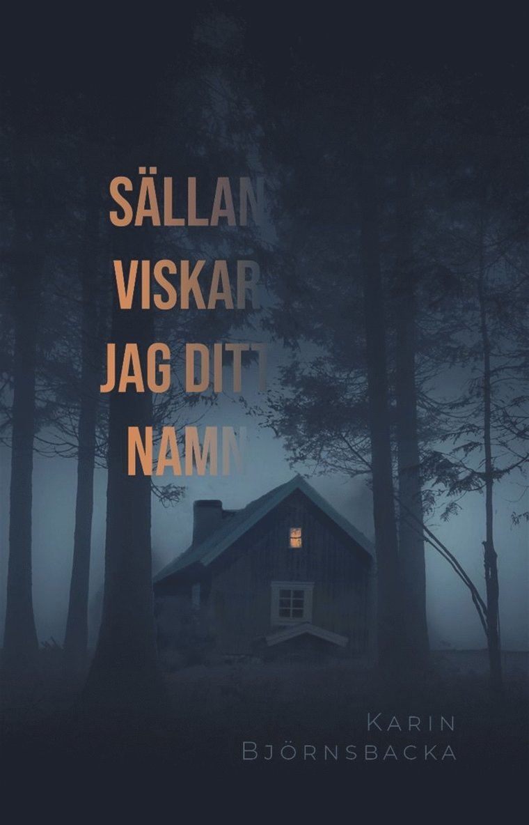 Karin Björnsbacka - Sällan viskar jag ditt namn, E-bok