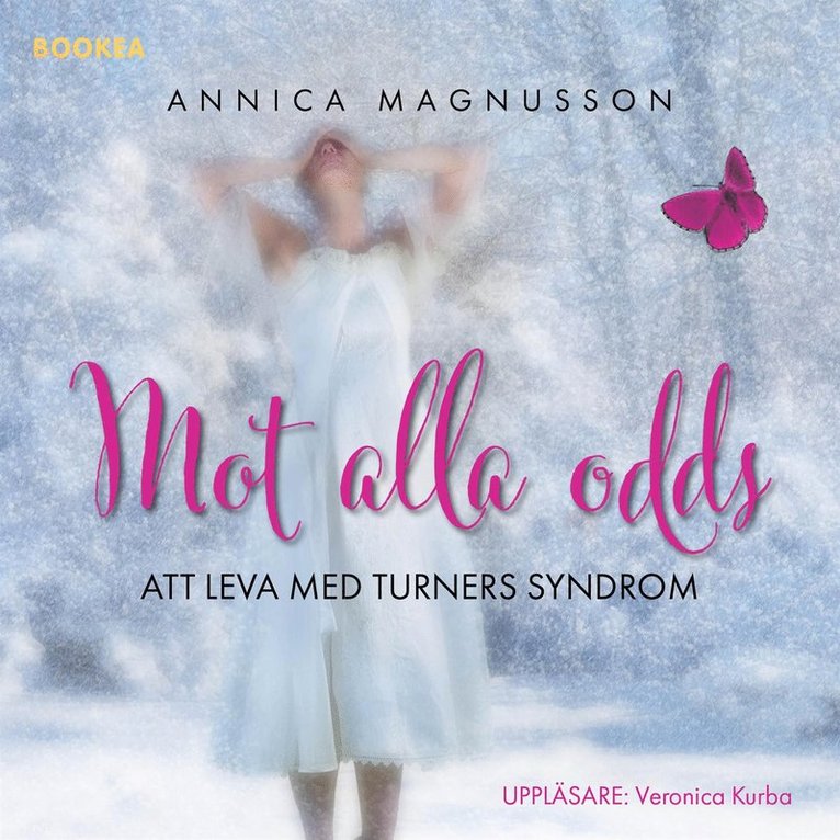 Annica Magnusson - Mot alla odds : att leva med Turners syndrom, Ljudbok