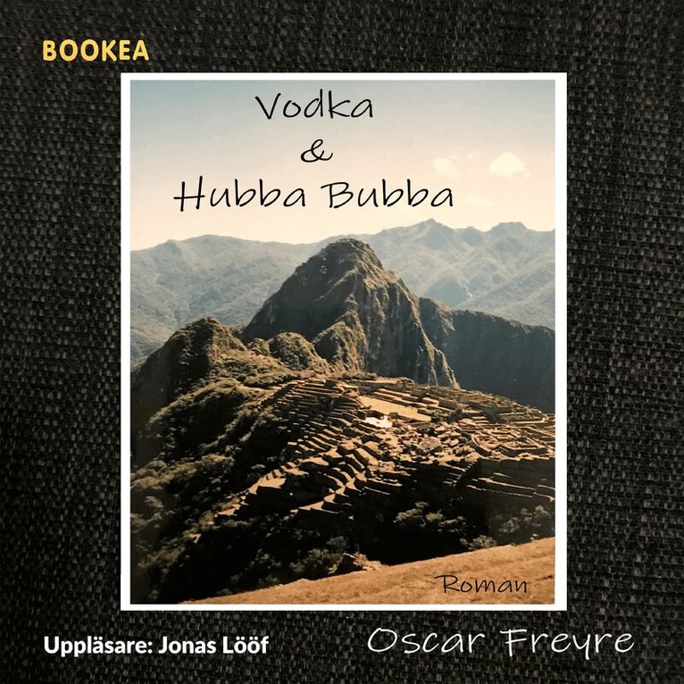 Oscar Freyre - Vodka & Hubba Bubba, Ljudbok