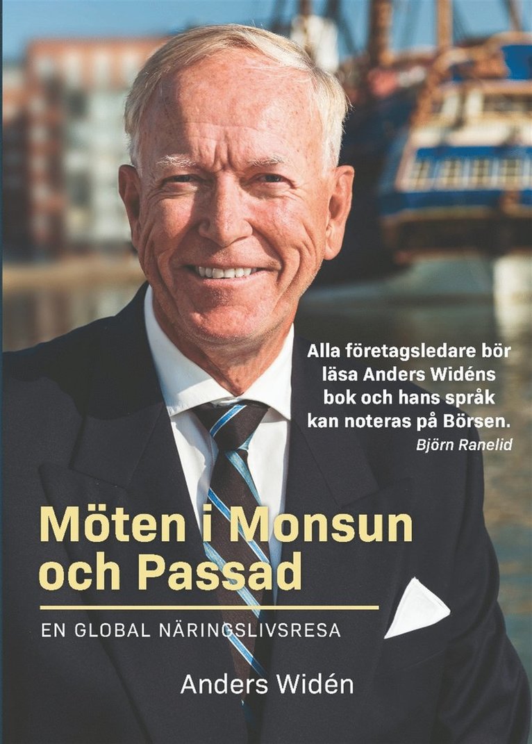 Anders Widén - Möten i Monsun och Passad : en global näringslivsresa, E-bok