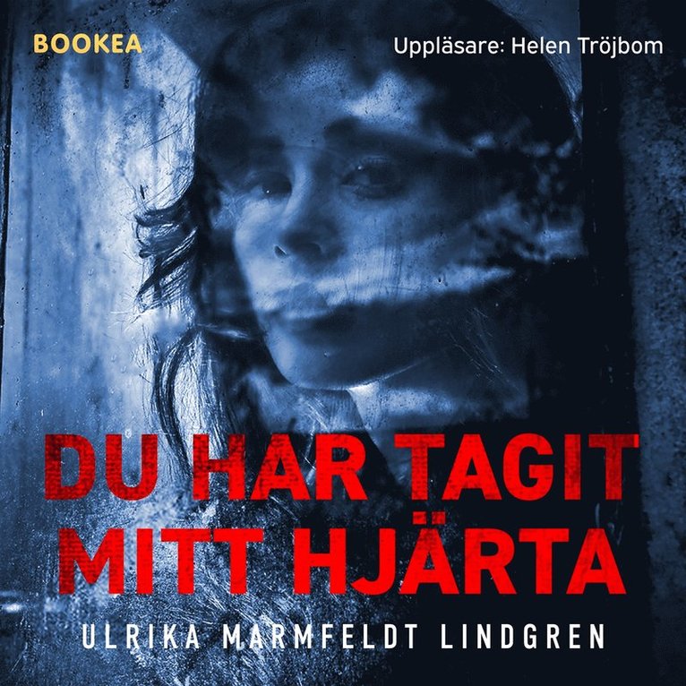 Ulrika Lindgren - Du har tagit mitt hjärta, Ljudbok