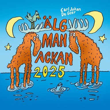 Älgmanacka – almanacka för 2025 av Carl Johan De Geer