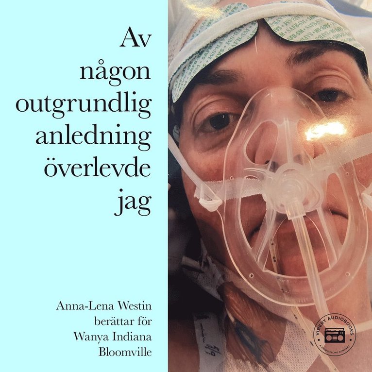 Wanya Indiana Bloomville - Av någon outgrundlig anledning överlevde jag, Ljudbok