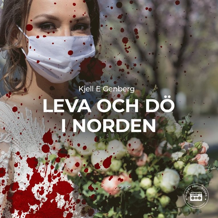 Kjell E. Genberg - Leva och dö i Norden, Ljudbok