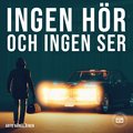 Ingen hr och ingen ser