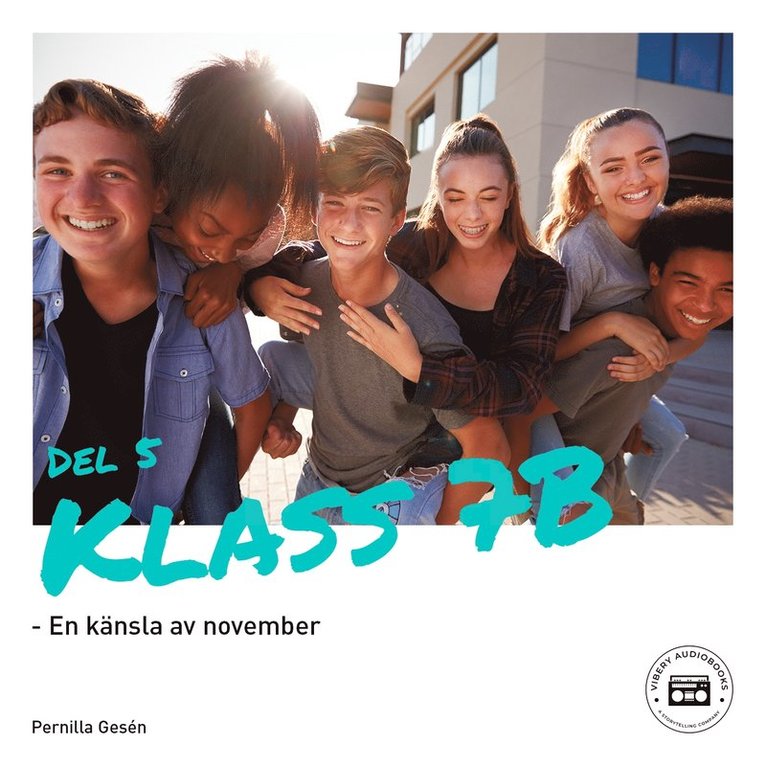 Pernilla Gesén - Klass 7B - En känsla av november, Ljudbok