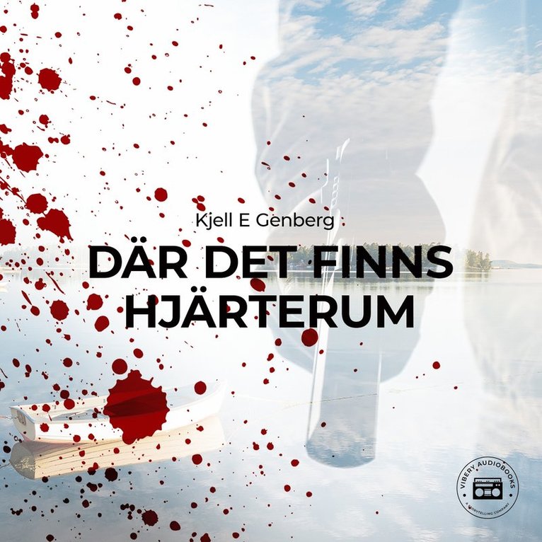 Kjell E. Genberg - Där det finns hjärterum, Ljudbok