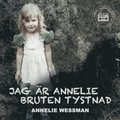 Jag r Annelie: Bruten tystnad