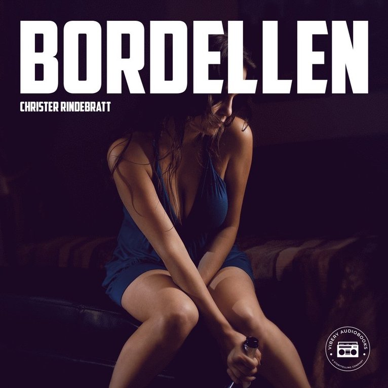 Christer Rindebratt - Bordellen, Ljudbok