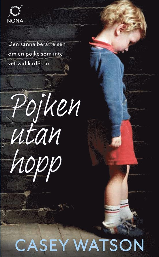 Casey Watson - Pojken utan hopp, E-bok