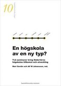 En h�gskola av en ny typ?  -  Tv� seminarier kring S�dert�rns h�gskolas tillkomst och utveckling