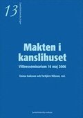 Makten i kanslihuset - Vittnesseminarium 16 maj 2006