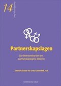 Partnerskapslagen : ett vittnesseminarium om partnerskapslagens tillkomst