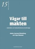 Vgar till makten - statsrdens och statssekreterarnas karrirvgar