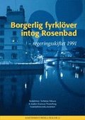 Borgerlig fyrklver intog Rosenbad : Regeringsskiftet 1991