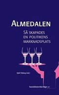 Almedalen: S skapades en politikens marknadsplats - Ett vittnesseminarium om Almedalsveckan som politisk arena