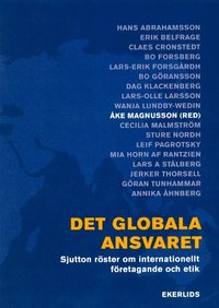 e-Bok Det globala ansvaret  sjutton röster om internationellt företagande och etik