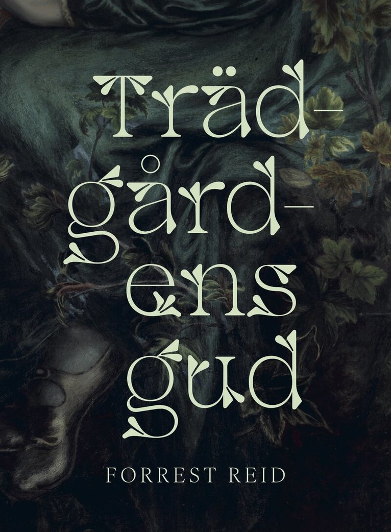 Forrest Reid - Trädgårdens gud, Häftad