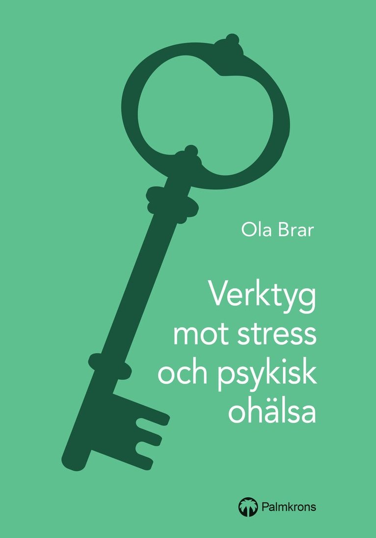 Ola Brar - Verktyg mot stress och psykisk ohälsa, Häftad