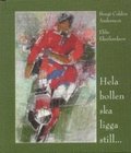 Hela bollen ska ligga still