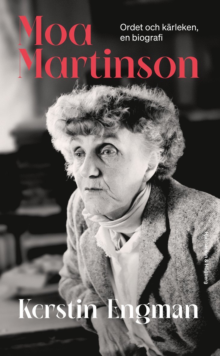 Kerstin Engman - Moa Martinson : Ordet och kärleken : en biografi, Pocket