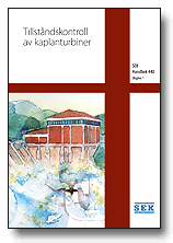 SEK Handbok 440 - Tillståndskontroll av kaplanturbiner, Häftad