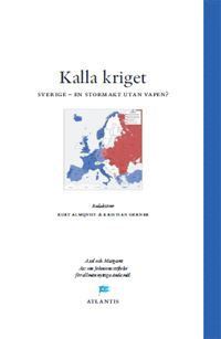 Kalla kriget : Sverige en stormakt utan vapen?